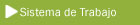 sistema de trabajo